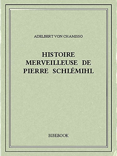 Histoire merveilleuse de Pierre Schlémihl