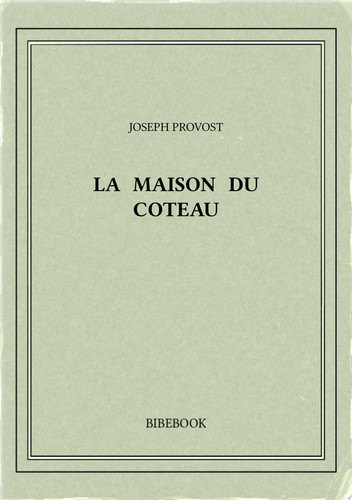La maison du coteau