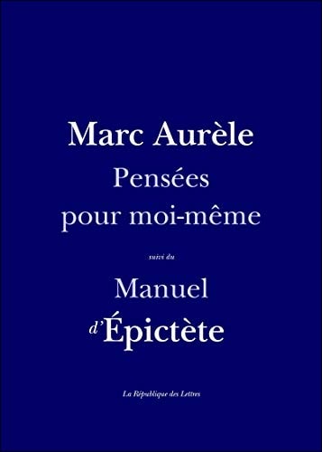 Pensées pour moi-même Suivi du Manuel d'Epictète
