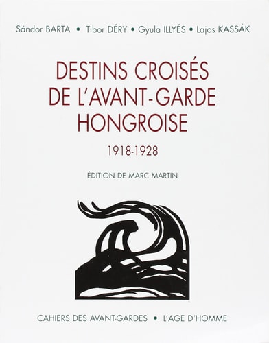 Destins croisés de l'avant-garde hongroise pour une anthologie, 1918-1928