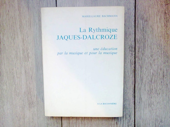 La rythmique Jaques-Dalcroze une éducation par la musique et pour la musique
