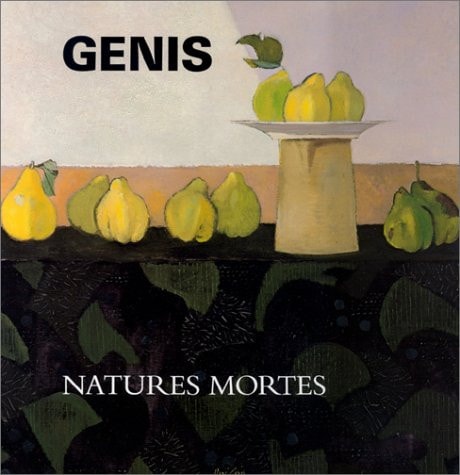 Les natures mortes de Genis