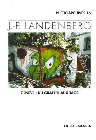 Geneve. Du Graffiti Aux Tags