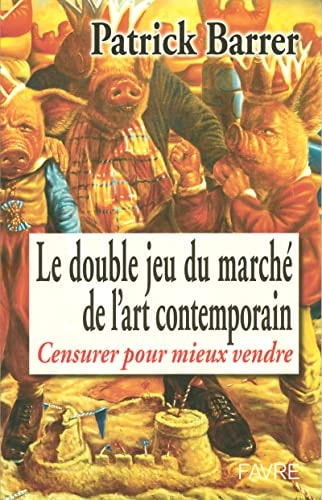 Le double jeu du marché de l'art contemporain censurer pour mieux vendre