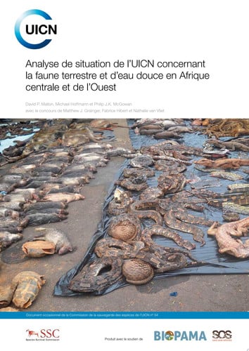 Analyse de situation de l'UICN concernant la faune terrestre et d'eau douce en Afrique centrale et de l'Ouest