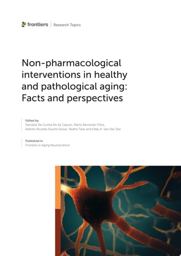 Non-Pharmacological Interventions in Healthy and Pathological Aging: Facts and Perspectives