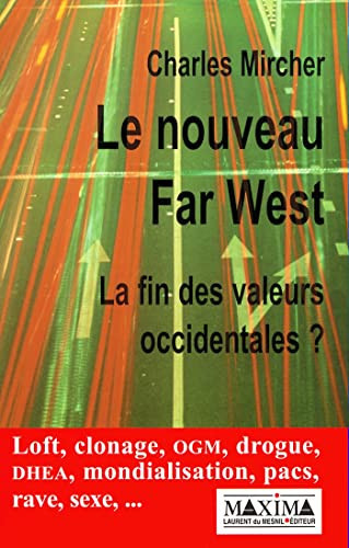 Le nouveau Far-West la fin des valeurs occidentales?