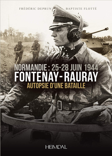 Fontenay-Rauray Autopsie d'Une Bataille