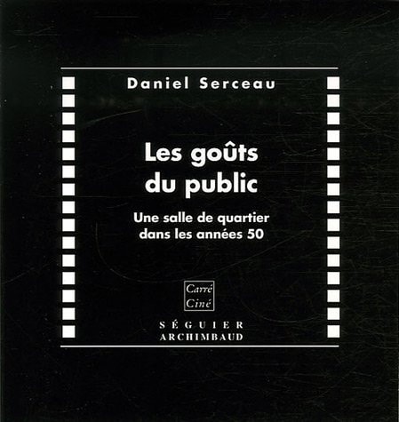 Les goûts du public : Une salle de quartier dans les années 50