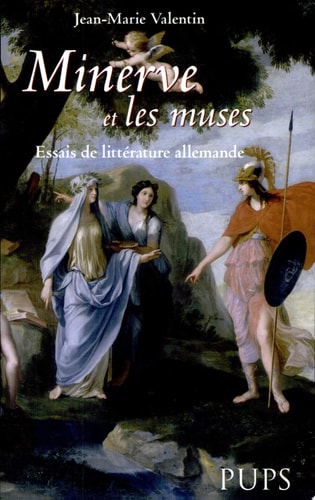 Minerve et les muses essais de littérature allemande