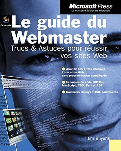 Le guide du webmaster trucs et astuces pour réussir vos sites Web