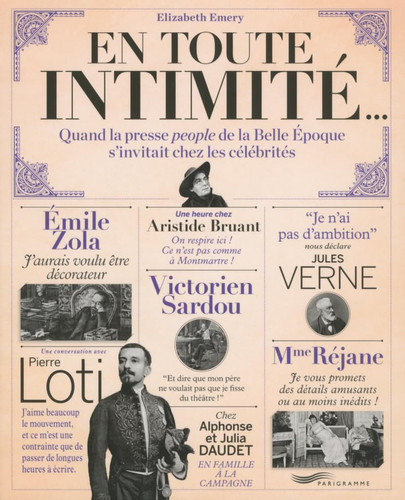 En toute intimité... Quand la presse people de la Belle Epoque s'invitait chez les célébrités