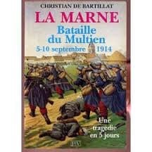La Marne, bataille du Multien: Une tragédie en cinq jours 5 au 10 septembre 1914 (French Edition)