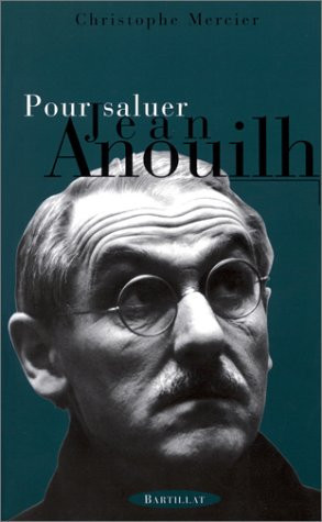 POUR SALUER JEAN ANOUILH