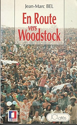 En route vers Woodstock. De Kerouan à Dylan, la longue marche des babyboomers
