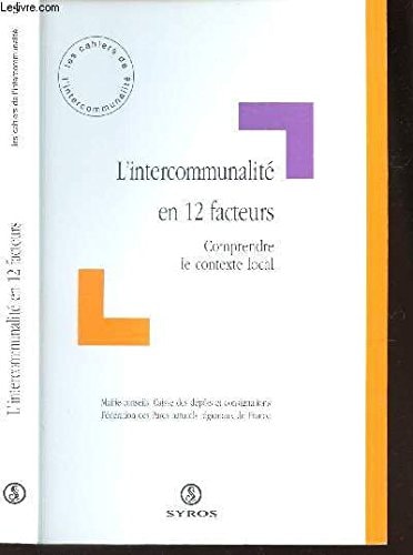 L'intercommunalité en 12 facteurs comprendre le contexte local