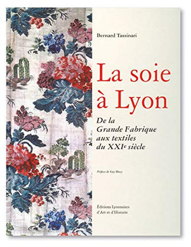 La soie à Lyon de la grande fabrique aux textiles du XXIe siècle