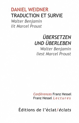 Traduction et survie Walter Benjamin lit Marcel Proust