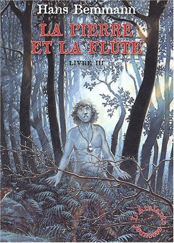 La pierre et la flûte Tome 3