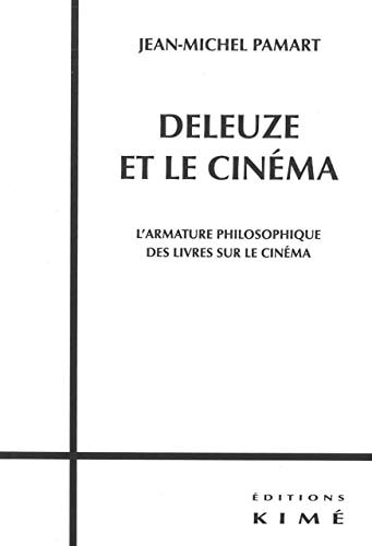 Deleuze et le cinéma l'armature philosophique des livres sur le cinéma