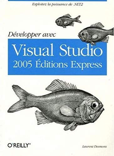 Développer avec Visual Studio 2005 éditions Express