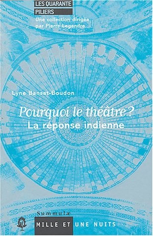 Pourquoi le théâtre? la réponse indienne