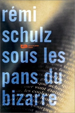 Sous les pans du bizarre