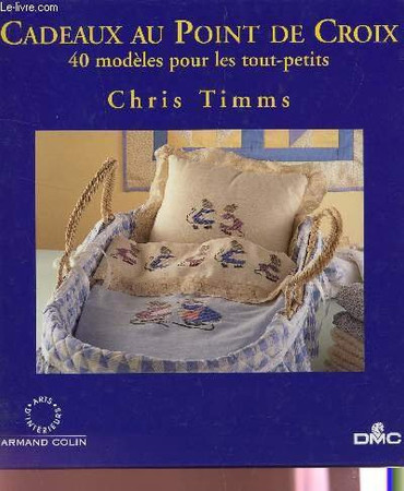 Cadeaux au point de croix: 40 modèles pour les tout-petits