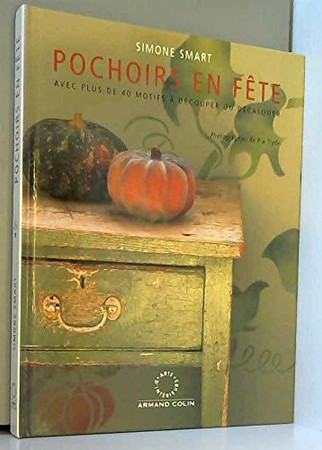 Pochoirs en fête: avec plus de 40 motifs à découper ou décalquer