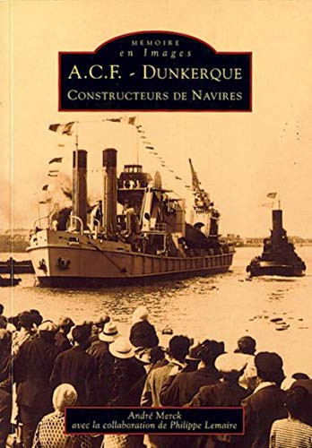A.C.F.-Dunkerque constructeurs de navires