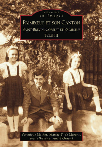 Paimboeuf et son canton Tome 3, Saint-Brevin, Corsept et Paimboeuf