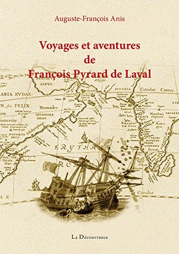 Voyages et aventures de François Pyrard de Laval