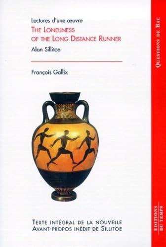 Lectures D'une Oeuvre: The Loneliness of the Long Distance Runner, Alan Sillitoe