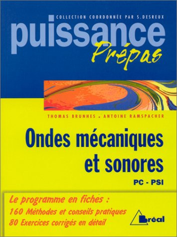 Ondes mécaniques et sonores Classes préparatoires, premier cycle universitaire, PC, PSI