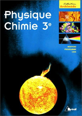 Physique chimie, 3e nouveau programme 1999
