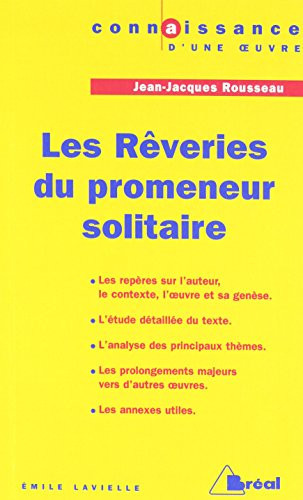 Jean-Jacques Rousseau, "Les rêveries du promeneur solitaire"