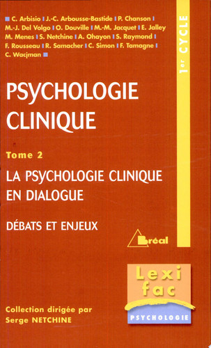 Psychologie clinique débats et enjeux. La psychologie clinique en dialogue