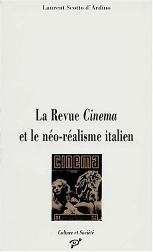 REVUE CINEMA ET LE NEOREALISME ITALIEN (LA) ATONOMISATION D UN CHAMP ESTHETIQUE (CULTURE ET SOCIETE)