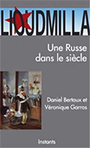 Lioudmilla une Russe dans le siècle