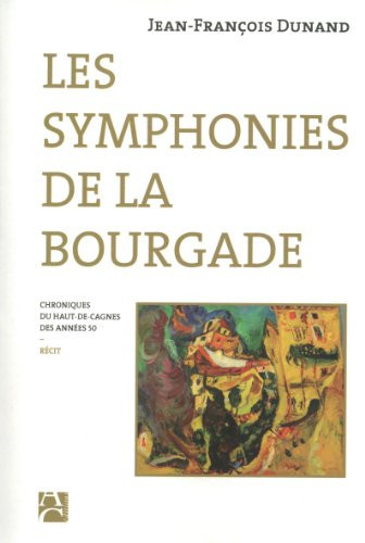 Les symphonies de la bourgade chroniques du Haut-Cagnes des années 50