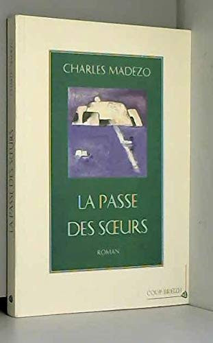 La passe des soeurs: roman