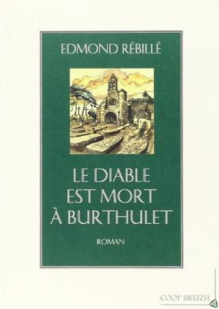 Le diable est mort à Burthulet: roman
