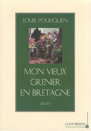 Mon vieux grenier en Bretagne: récits