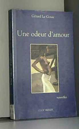 Une odeur d'amour: nouvelles