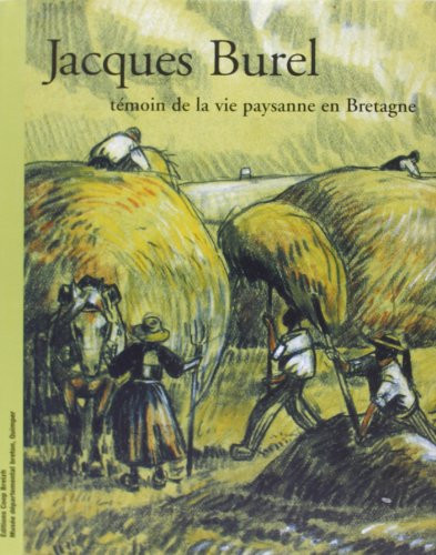 Jacques Burel: témoin de la vie paysanne en Bretagne: oeuvres