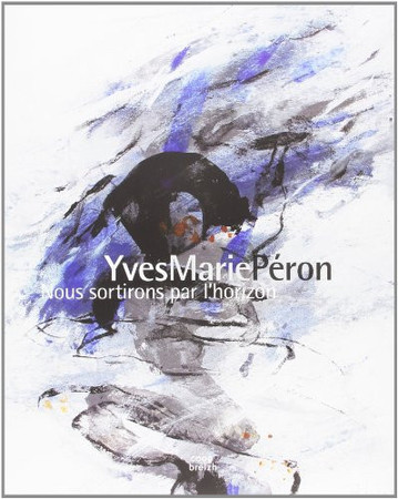 Yves-Marie Péron: nous sortirons par l'horizon