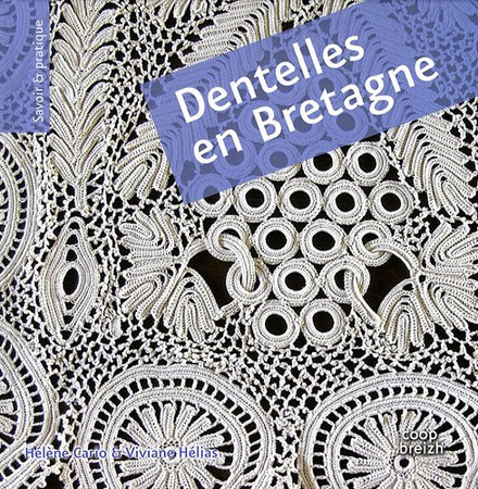 Dentelles en Bretagne: crochet, filet et broderie découpée
