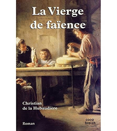 La Vierge de faïence: roman historique