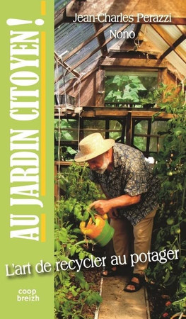 Au jardin citoyen: bien cultiver son potager