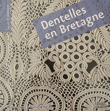 DENTELLES EN BRETAGNE (VERSION BROCHEE)